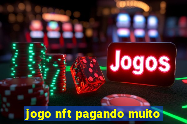 jogo nft pagando muito